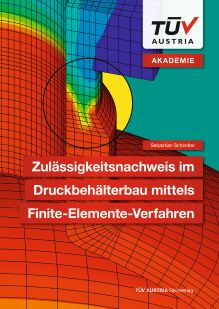 Cover Zulässigkeitsnachweis im Druckbehälterbau mittels Finite-Elemente-Verfahren